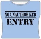 No Unauthorized Entry Girls T-Shirt