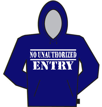 No Unauthorized Entry Hoodie