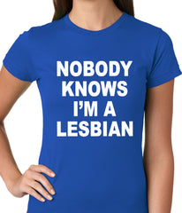 Nobody Knows I'm A Lesbian Girls T-Shirt