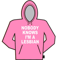 Nobody Knows I'm A Lesbian Hoodie