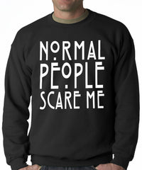 Normal People Scare Me Adult Crewneck