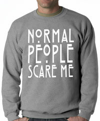 Normal People Scare Me Adult Crewneck