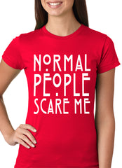 Normal People Scare Me Girls T-shirt