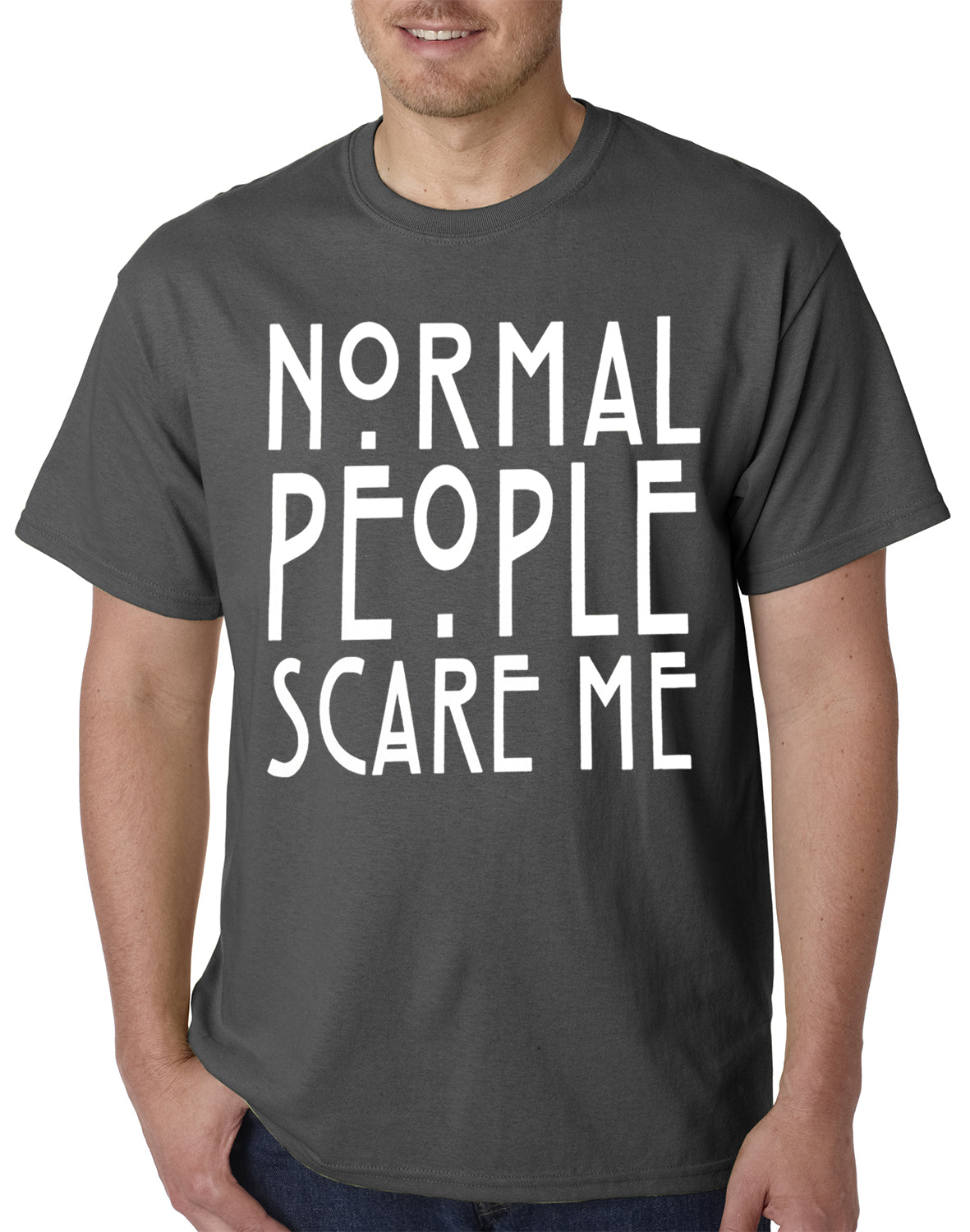Normal People Scare Me Mens T-shirt