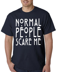 Normal People Scare Me Mens T-shirt