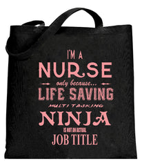 Nurse - Full Time Ninja Tote Bag