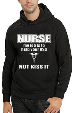 Nurse My Job Is To Help Your Ass Not Kiss It Adult Hoodie