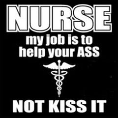 Nurse My Job Is To Help Your Ass Not Kiss It Girl's T-Shirt