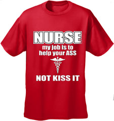 Nurse My Job Is To Help Your Ass Not Kiss It Men's T-Shirt