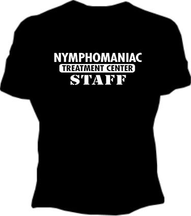 Nymphomaniac Treatment Center Staff Girl's T-Shirt