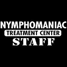 Nymphomaniac Treatment Center Staff Girl's T-Shirt