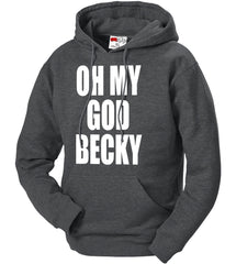 Oh My God Becky Adult Hoodie