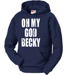 Oh My God Becky Adult Hoodie
