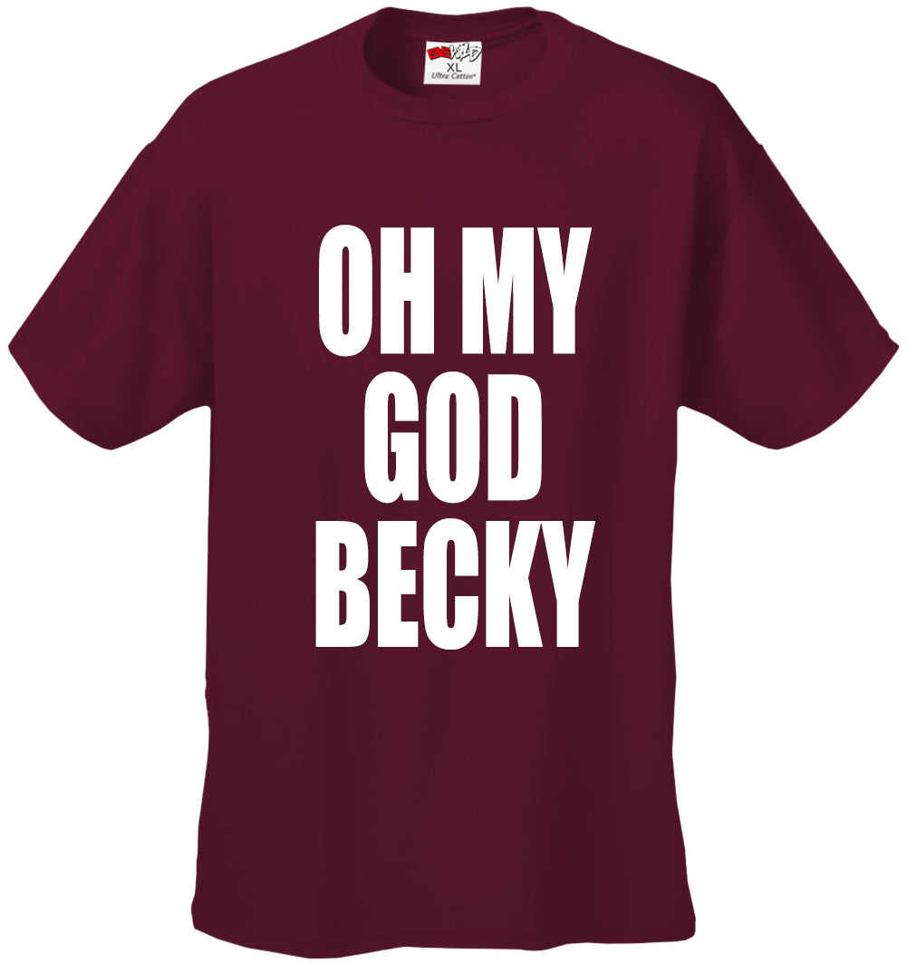 Oh My God Becky Men's T-Shirt