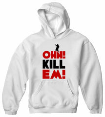 Ohh! Kill Em! Adult Hoodie