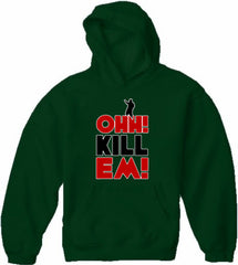 Ohh! Kill Em! Adult Hoodie