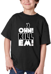 Ohh! Kill Em! Kid's T-Shirt