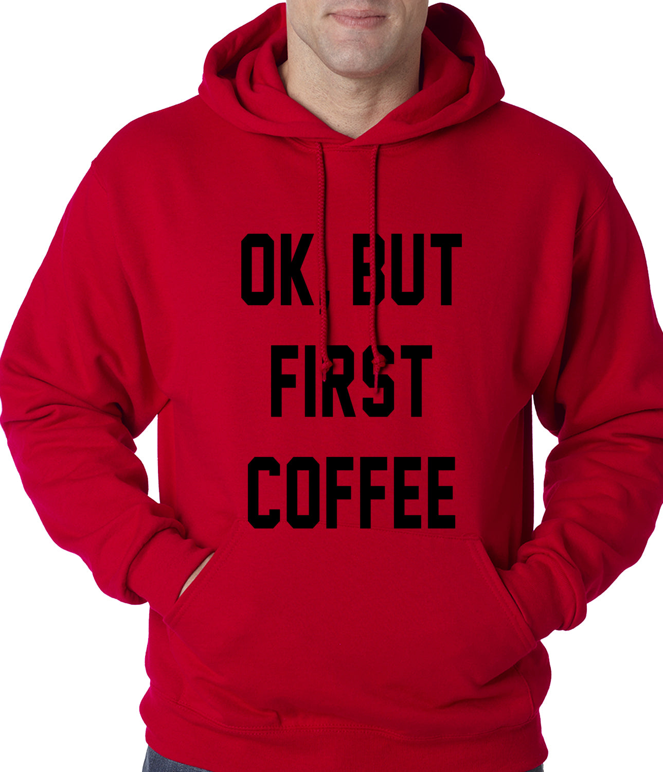 Ok, But First Coffee Adult Hoodie