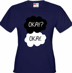 "Okay? Okay." Quote Girl's T-Shirt