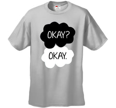 "Okay? Okay." Quote Men's T-Shirt