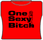 One Sexy Bitch Girls T-Shirt