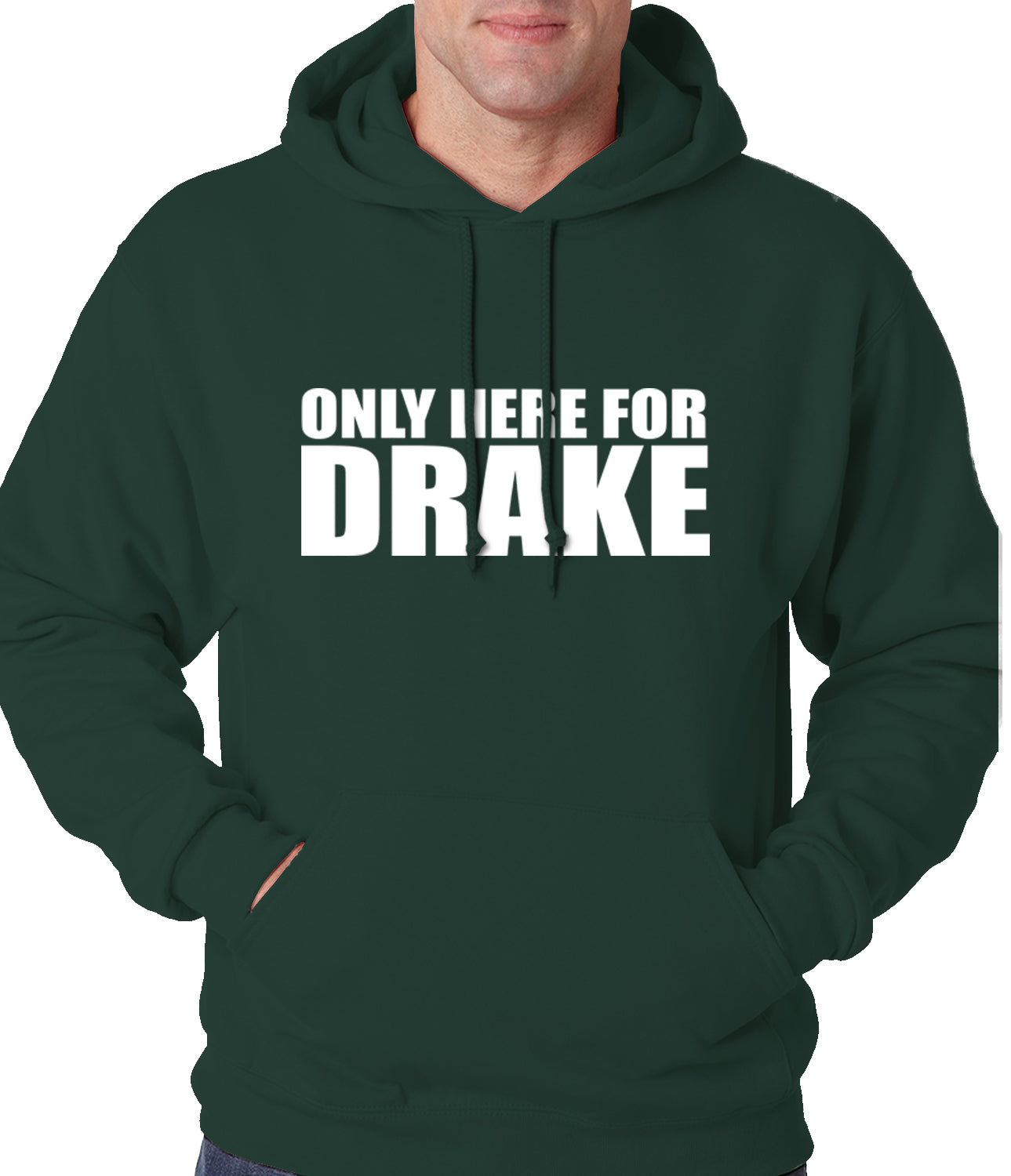 Only Here For Drake Adult Hoodie