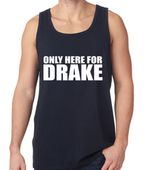 Only Here For Drake Tank Top