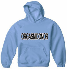 Orgasm Donor Hoodie
