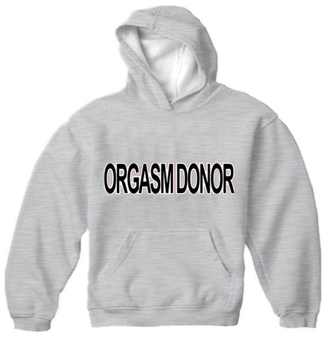 Orgasm Donor Hoodie