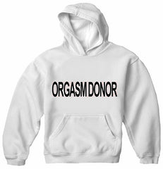 Orgasm Donor Hoodie