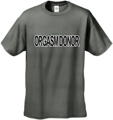 Orgasm Donor Men's T-Shirt
