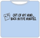 Out Of My Mind T-Shirt