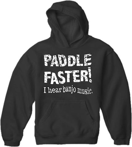 Paddle Faster Hoodie :: From the Movie "Deliverance"