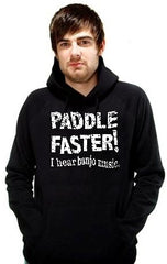Paddle Faster Hoodie :: From the Movie "Deliverance"