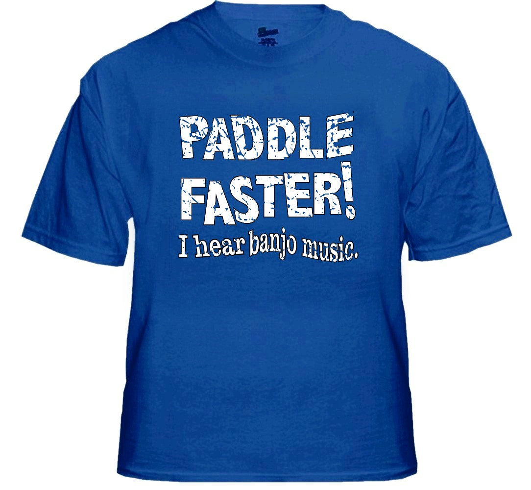 Paddle Faster I Hear Banjo Music T-Shirt :: From the Movie "Deliverance"