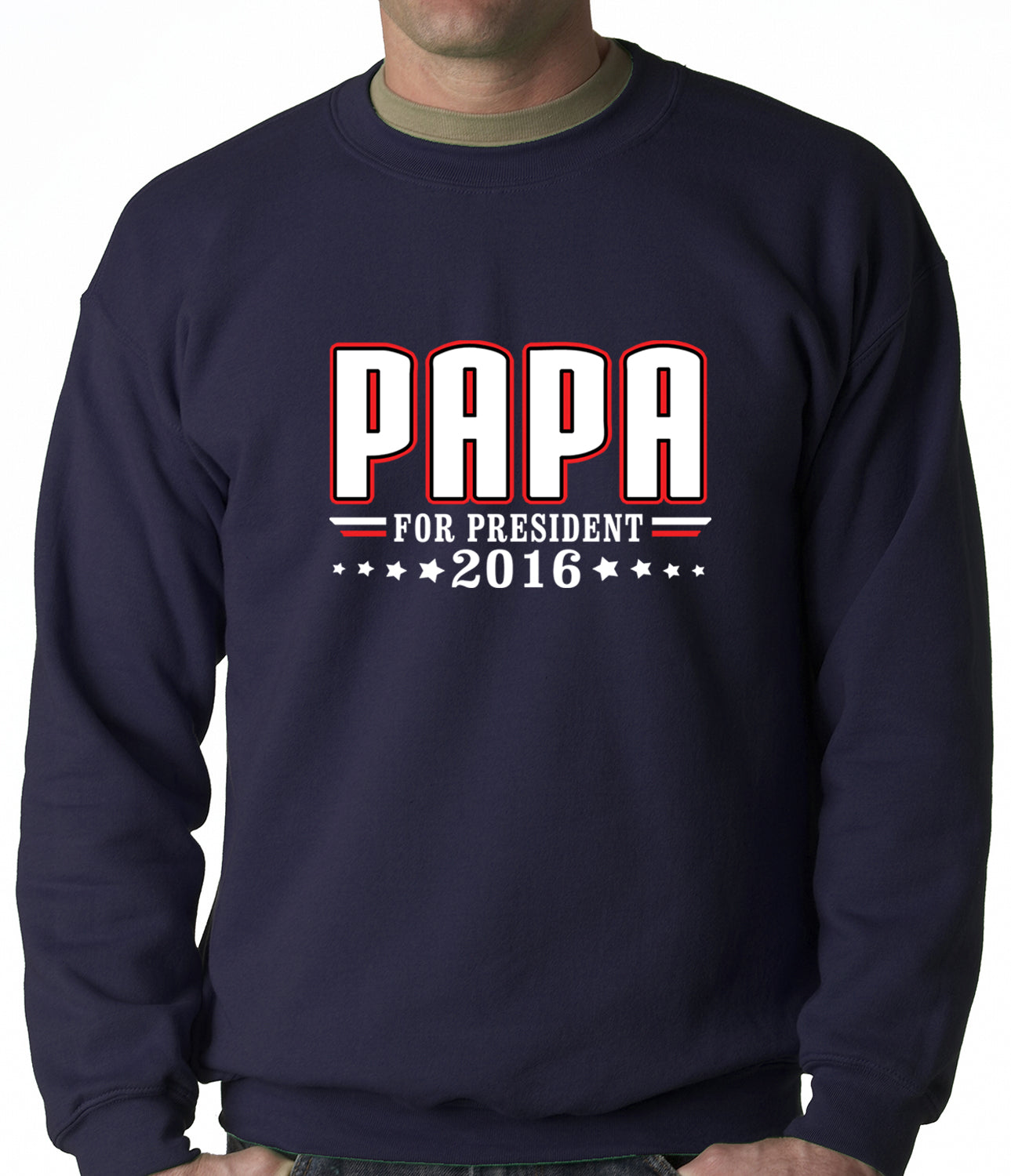 PAPA for PRESIDENT 2016 - Vote for Papa Adult Crewneck