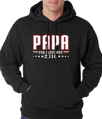 PAPA for PRESIDENT 2016 - Vote for Papa Adult Hoodie