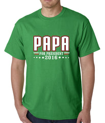 PAPA for PRESIDENT 2016 - Vote for Papa Mens T-shirt