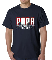 PAPA for PRESIDENT 2016 - Vote for Papa Mens T-shirt