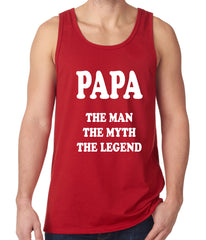 Papa - The Man, The Myth, The Legend Fathers Day Tank Top