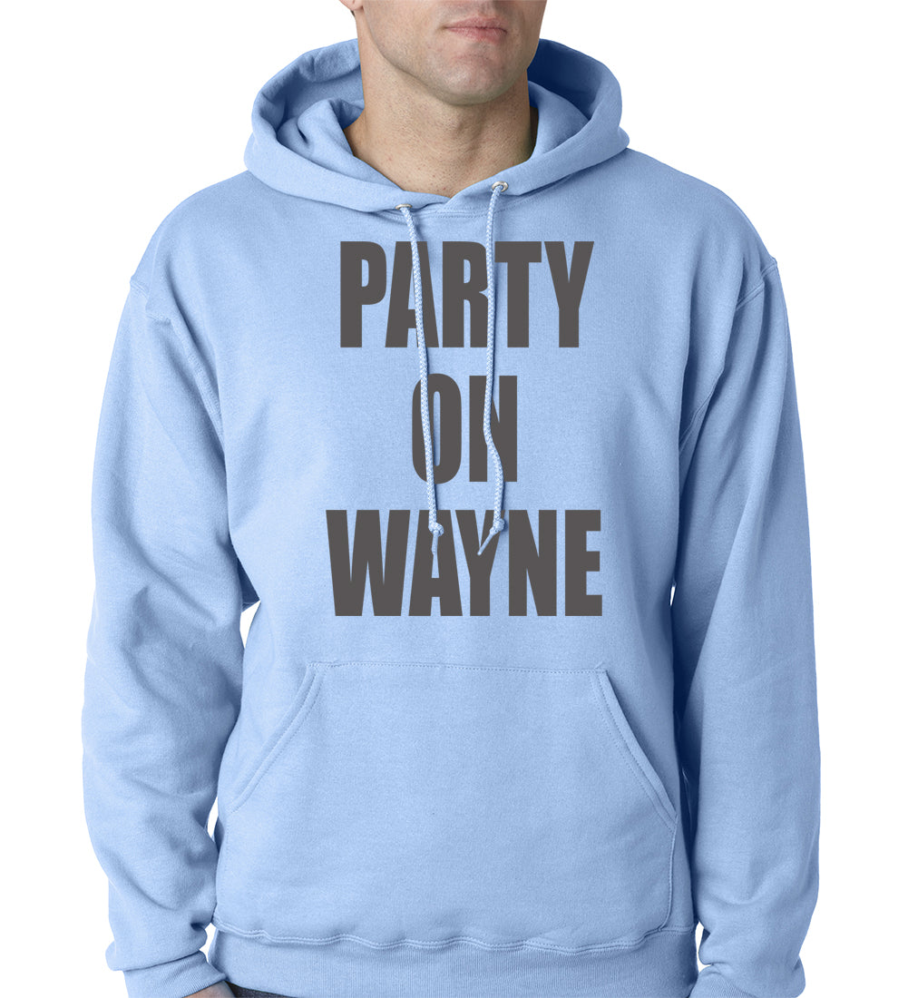 Party On Wayne Adult Hoodie