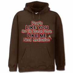 People Like Me Need Medication Adult Hoodie