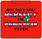 Perfect And Puerto Rican T-Shirt