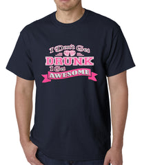 Pink I Don't Get Drunk I Get Awesome Mens T-shirt