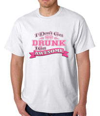 Pink I Don't Get Drunk I Get Awesome Mens T-shirt