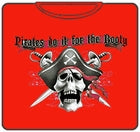 Pirates Do It For The Booty T-Shirt