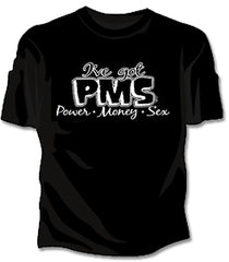 PMS - Power Money Sex  Girls T-Shirt