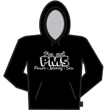 PMS - Power Money Sex Hoodie