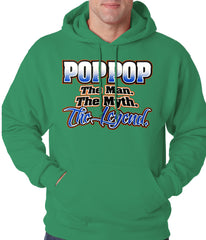Pop Pop The Man The Myth The Legend Adult Hoodie