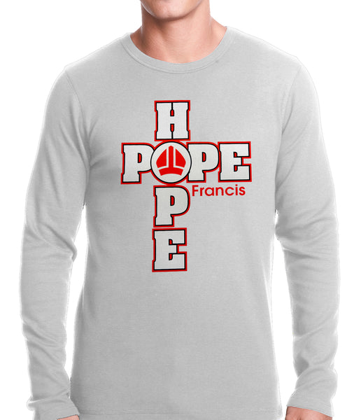 Pope Francis - Hope Thermal Shirt –
